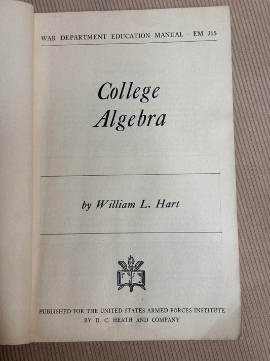 WWII War Dept Education Manual EM 315 College Algebra USAFI 1944 Original